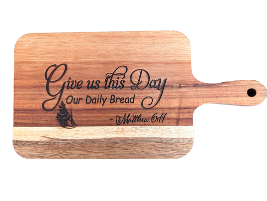 "Give us this Day our Daily Bread" Wood Breadboard with Handle