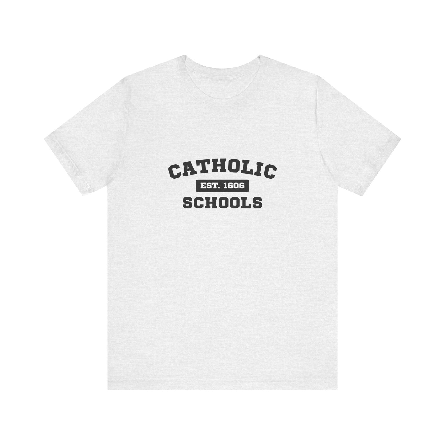 Catholic Schools Established 1606 Tee – Classic Catholic School Spirit T-Shirt