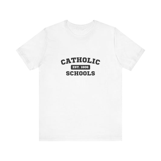 Catholic Schools Established 1606 Tee – Classic Catholic School Spirit T-Shirt