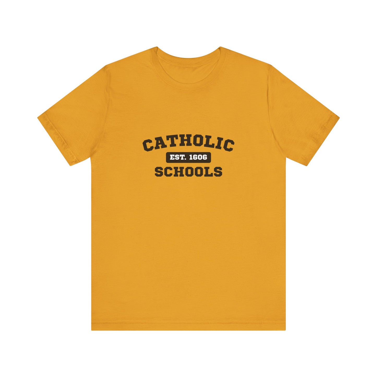 Catholic Schools Established 1606 Tee – Classic Catholic School Spirit T-Shirt