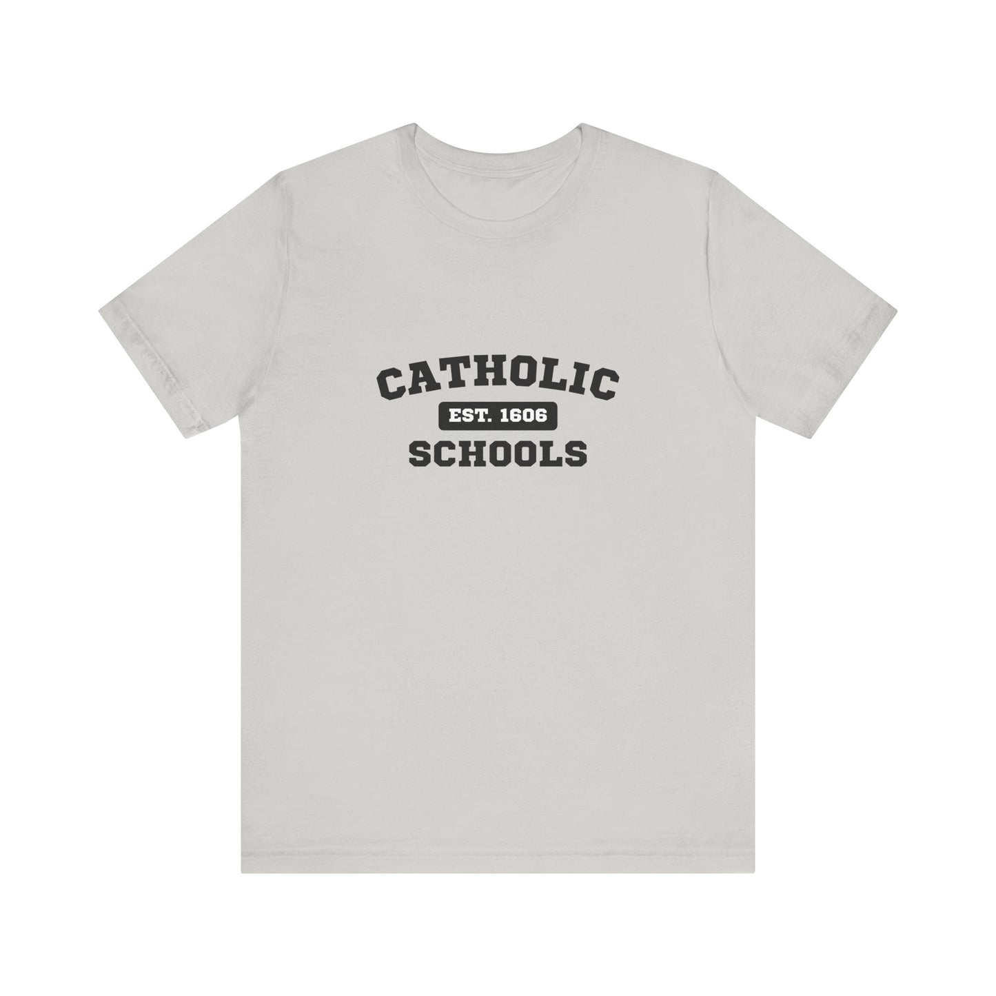 Catholic Schools Established 1606 Tee – Classic Catholic School Spirit T-Shirt