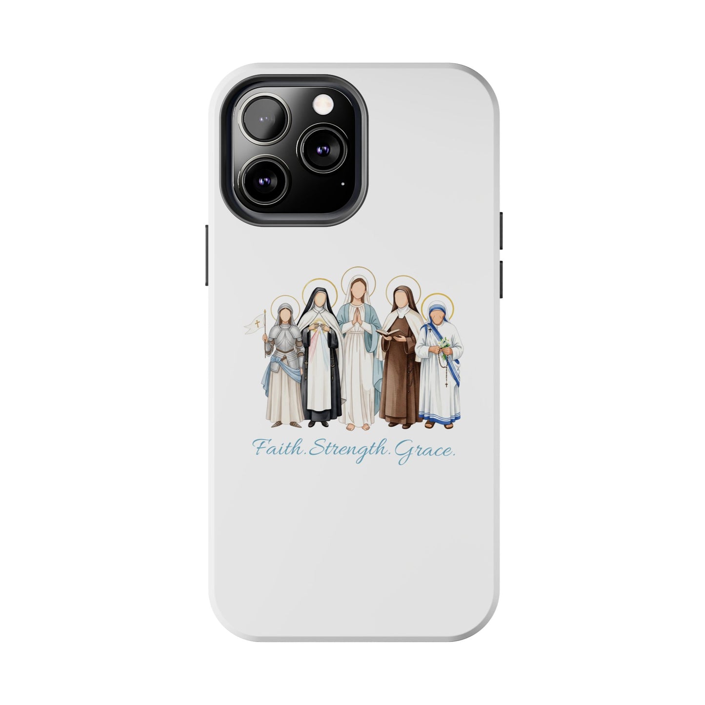 Faith Strength Grace Catholic Tough Phone Case - Women Saints iPhone & Samsung Case