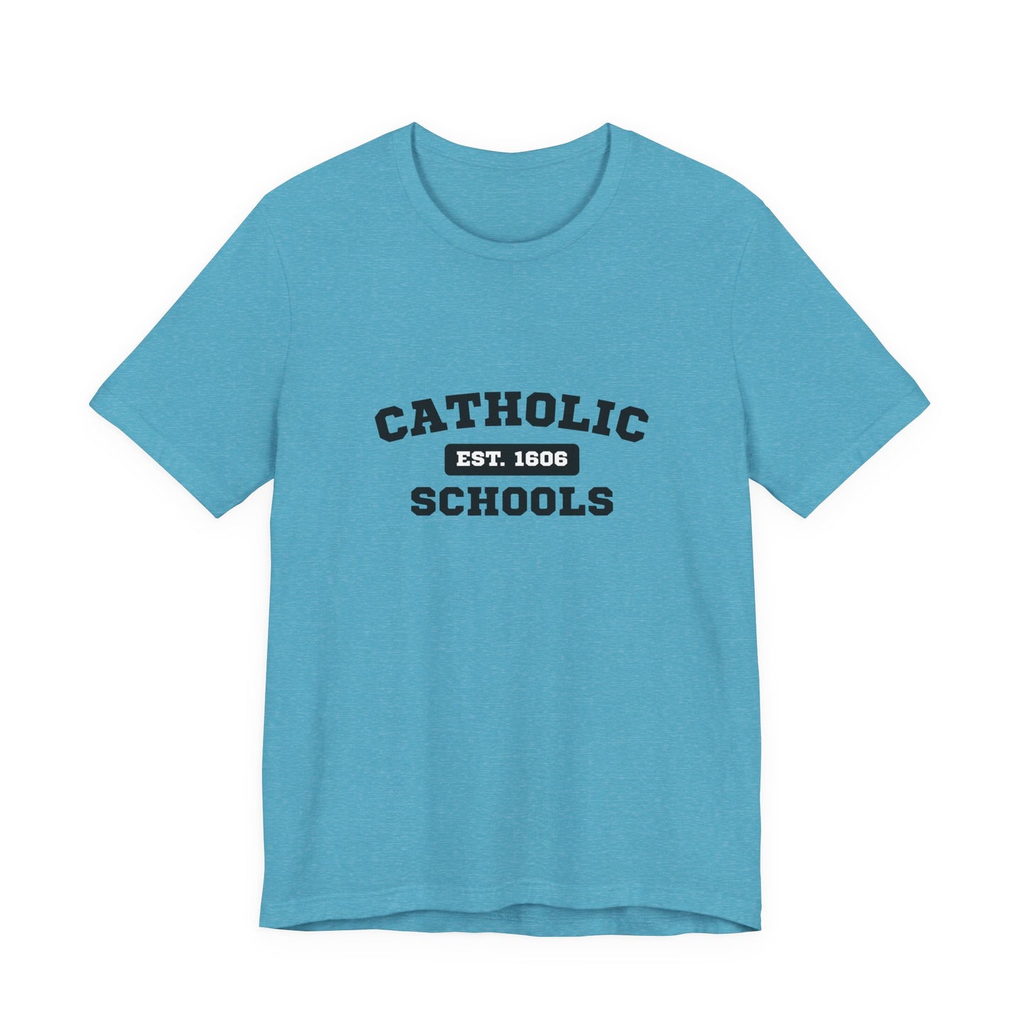 Catholic Schools Established 1606 Tee – Classic Catholic School Spirit T-Shirt