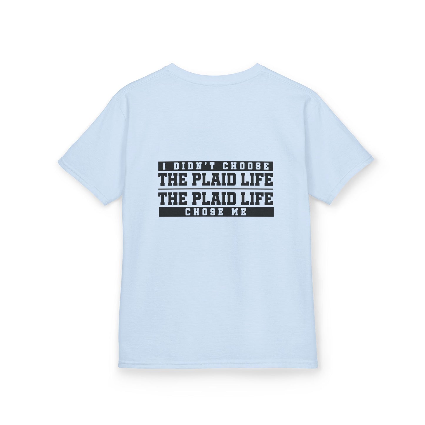 Catholic Schools Est. 1606 Kids T-Shirt – "I Didn't Choose the Plaid Life, The Plaid Life Chose Me" (Catholic Schools Series)