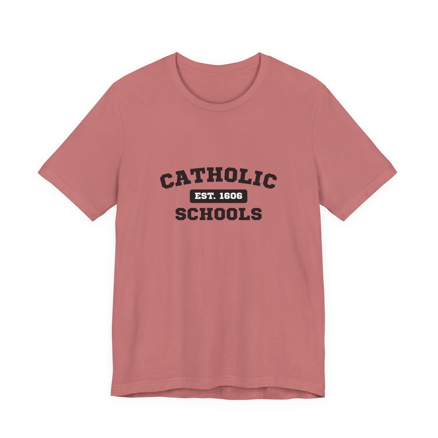Catholic Schools Established 1606 Tee – Classic Catholic School Spirit T-Shirt