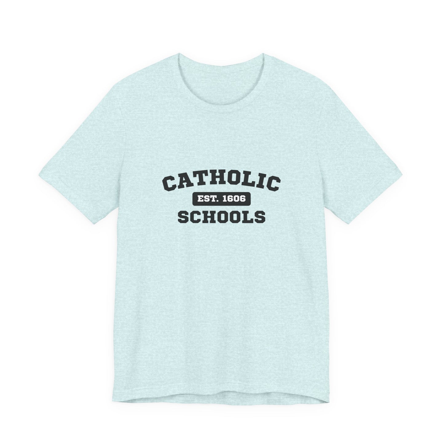 Catholic Schools Established 1606 Tee – Classic Catholic School Spirit T-Shirt