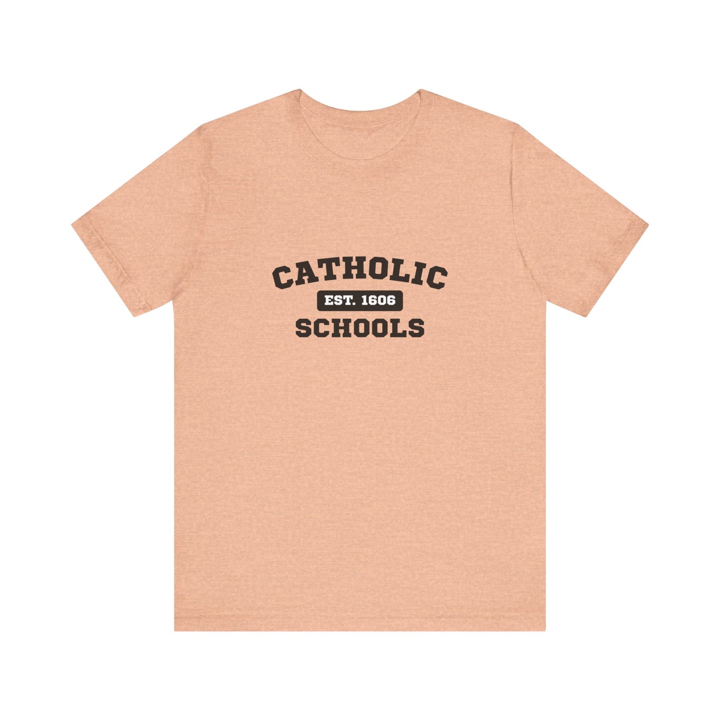 Catholic Schools Established 1606 Tee – Classic Catholic School Spirit T-Shirt