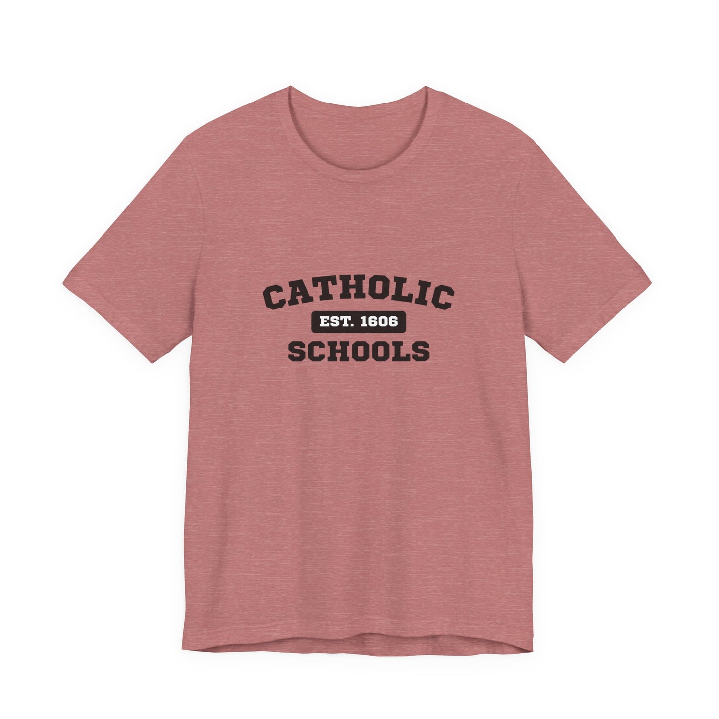 Catholic Schools Established 1606 Tee – Classic Catholic School Spirit T-Shirt