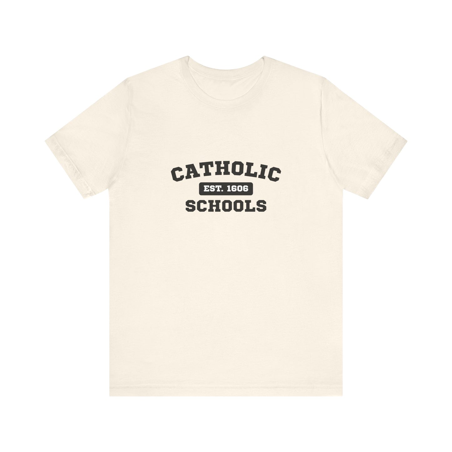 Catholic Schools Established 1606 Tee – Classic Catholic School Spirit T-Shirt