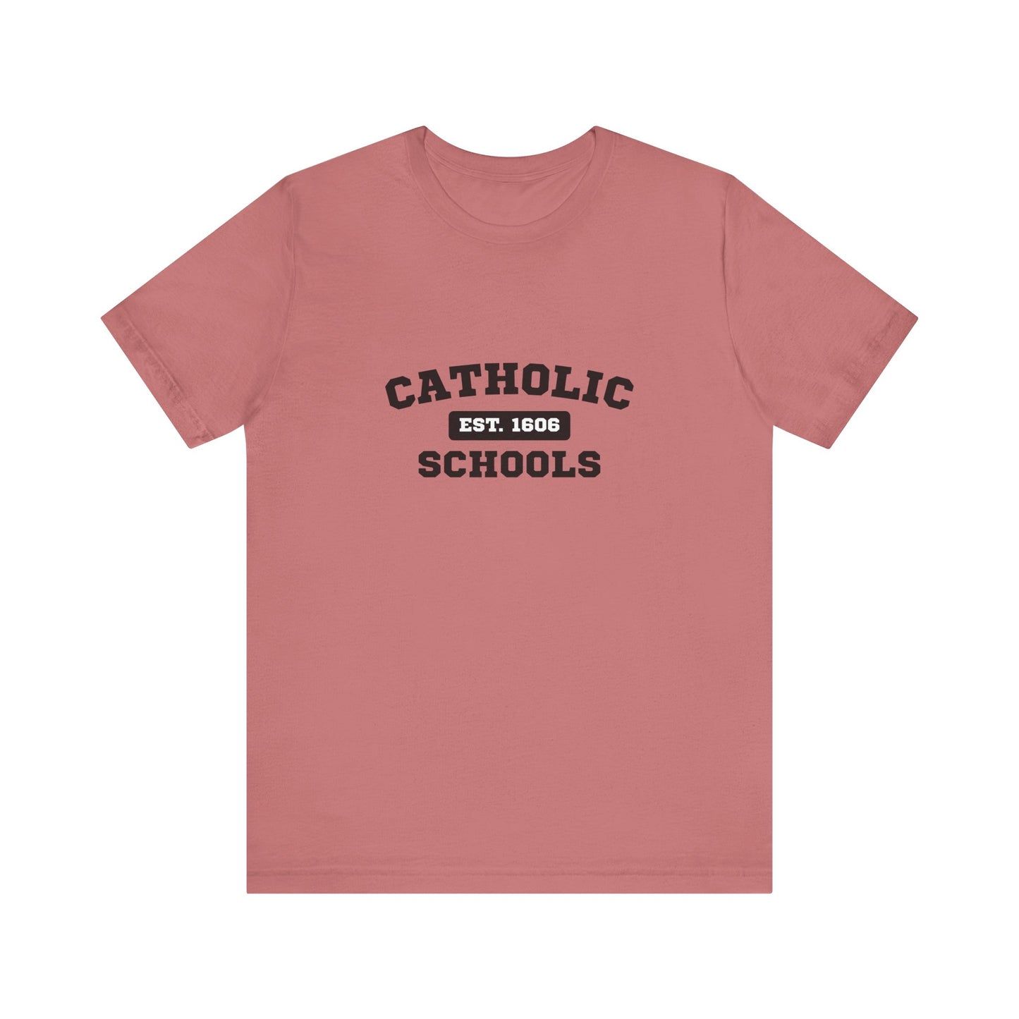 Catholic Schools Established 1606 Tee – Classic Catholic School Spirit T-Shirt