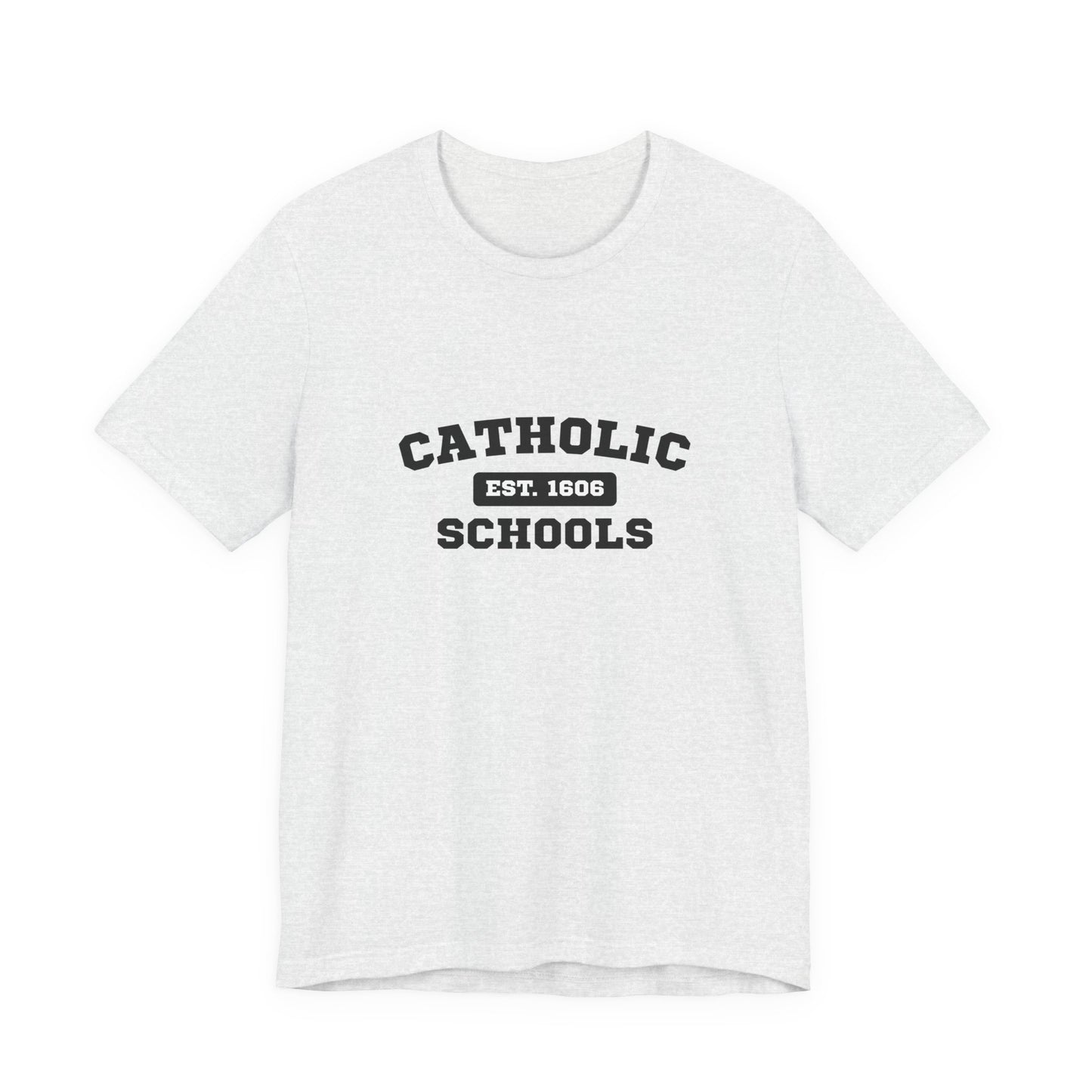 Catholic Schools Established 1606 Tee – Classic Catholic School Spirit T-Shirt