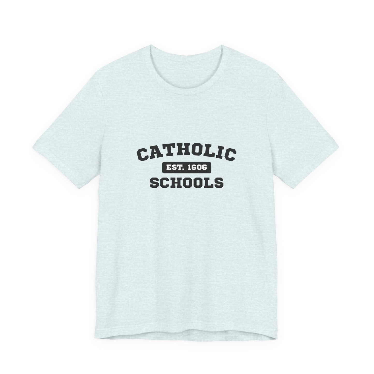 Catholic Schools Established 1606 Tee – Classic Catholic School Spirit T-Shirt