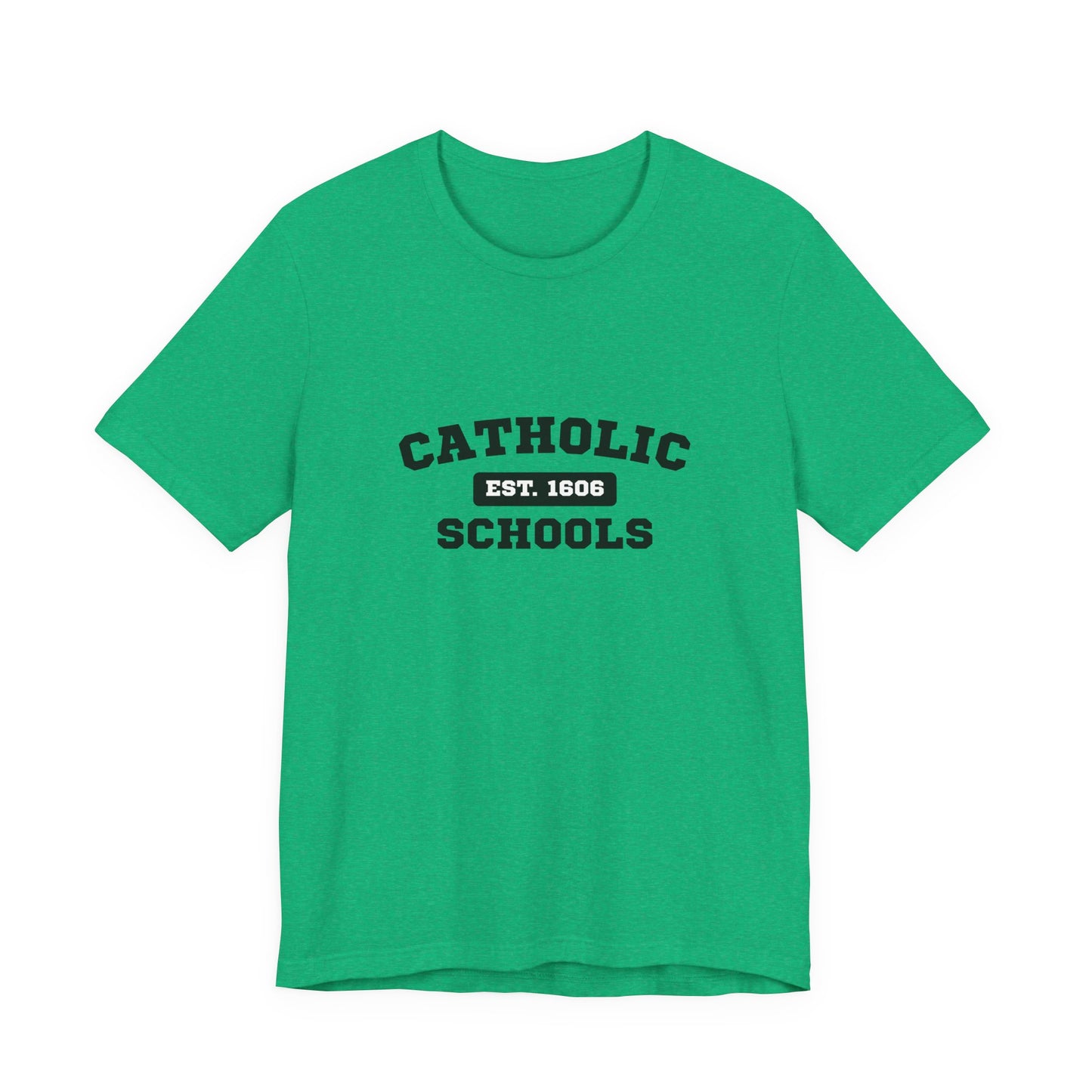 Catholic Schools Established 1606 Tee – Classic Catholic School Spirit T-Shirt