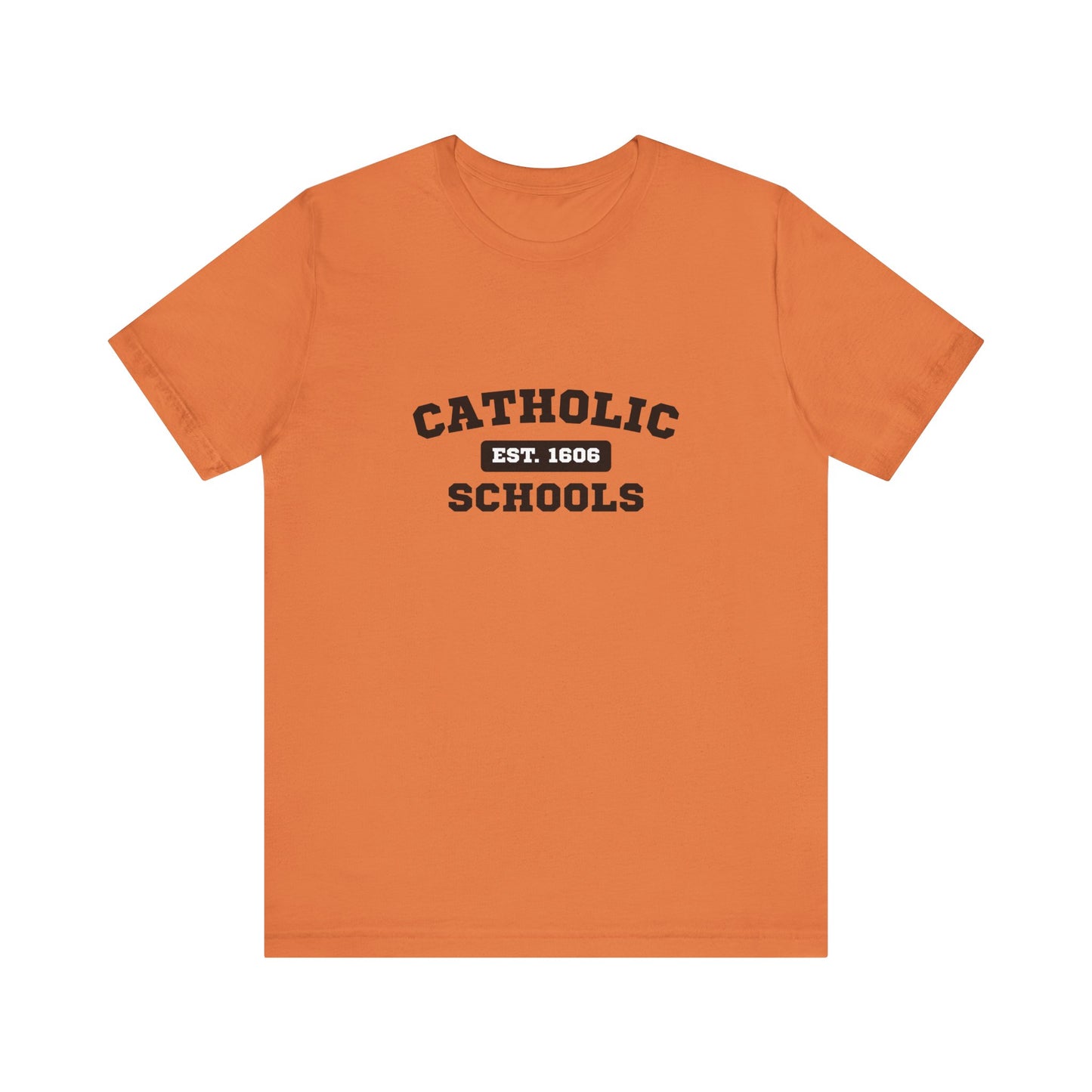Catholic Schools Established 1606 Tee – Classic Catholic School Spirit T-Shirt