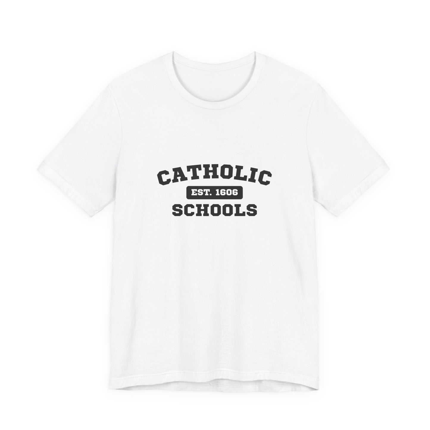 Catholic Schools Established 1606 Tee – Classic Catholic School Spirit T-Shirt