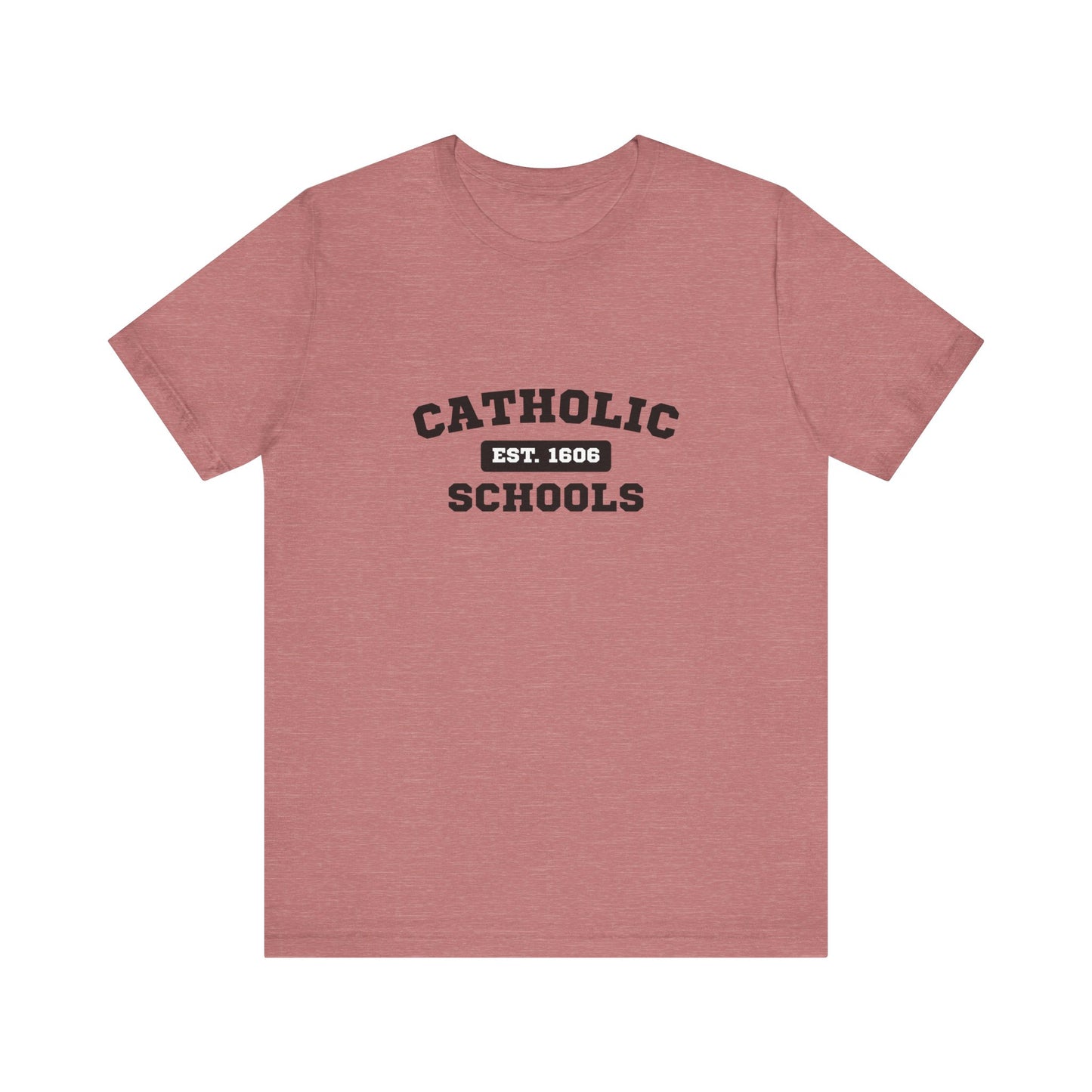 Catholic Schools Established 1606 Tee – Classic Catholic School Spirit T-Shirt
