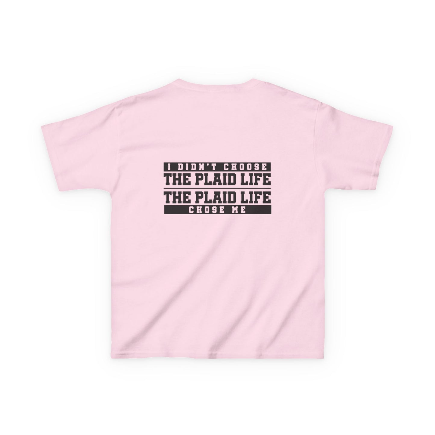 Catholic Schools Est. 1606 Kids T-Shirt – "I Didn't Choose the Plaid Life, The Plaid Life Chose Me" (Catholic Schools Series)