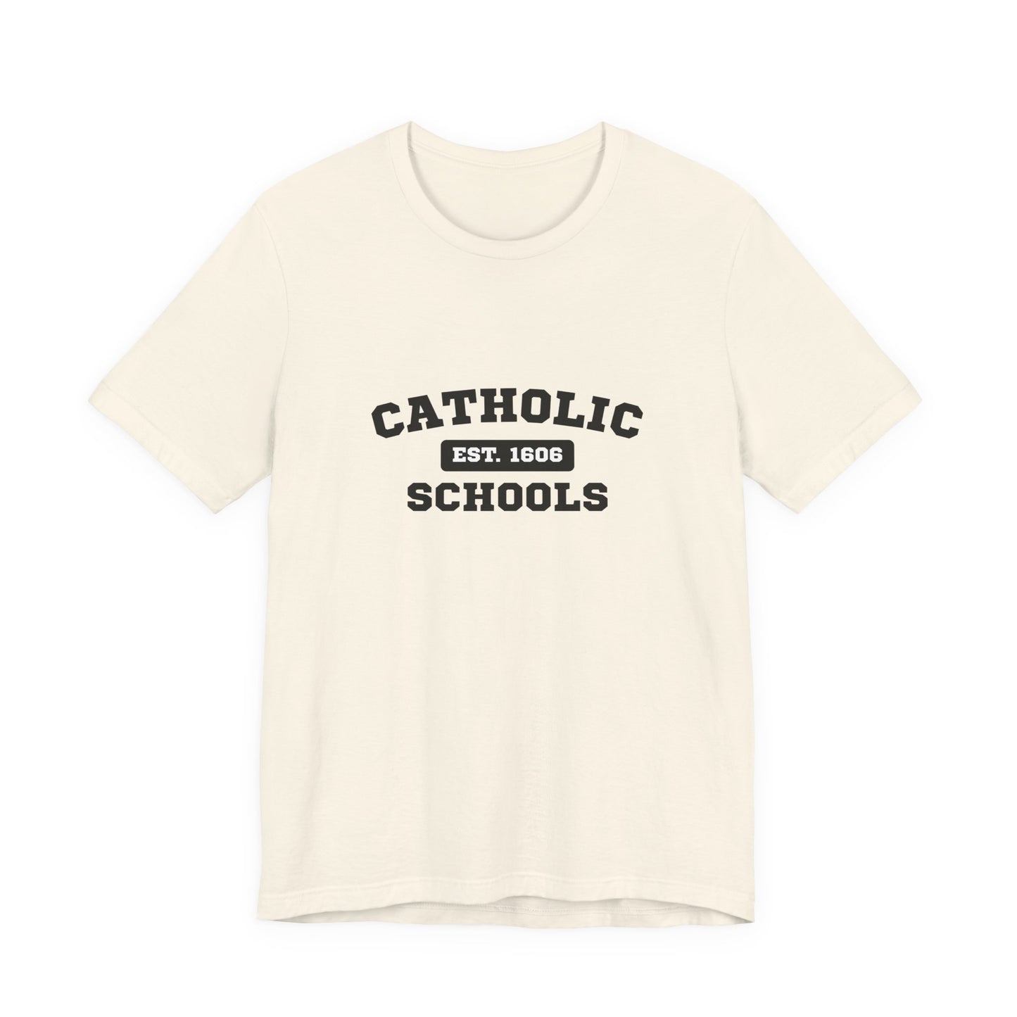 Catholic Schools Established 1606 Tee – Classic Catholic School Spirit T-Shirt