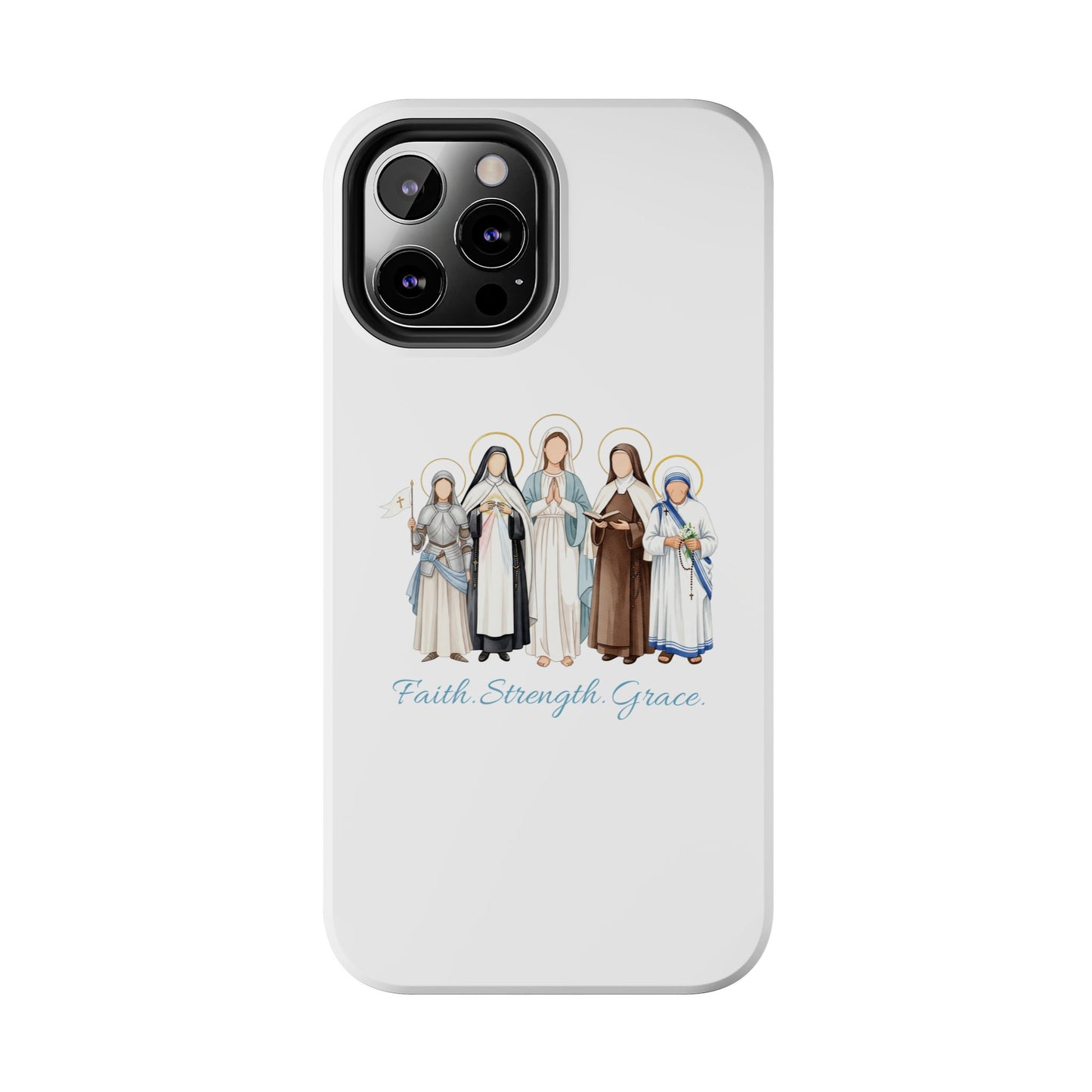 Faith Strength Grace Catholic Tough Phone Case - Women Saints iPhone & Samsung Case