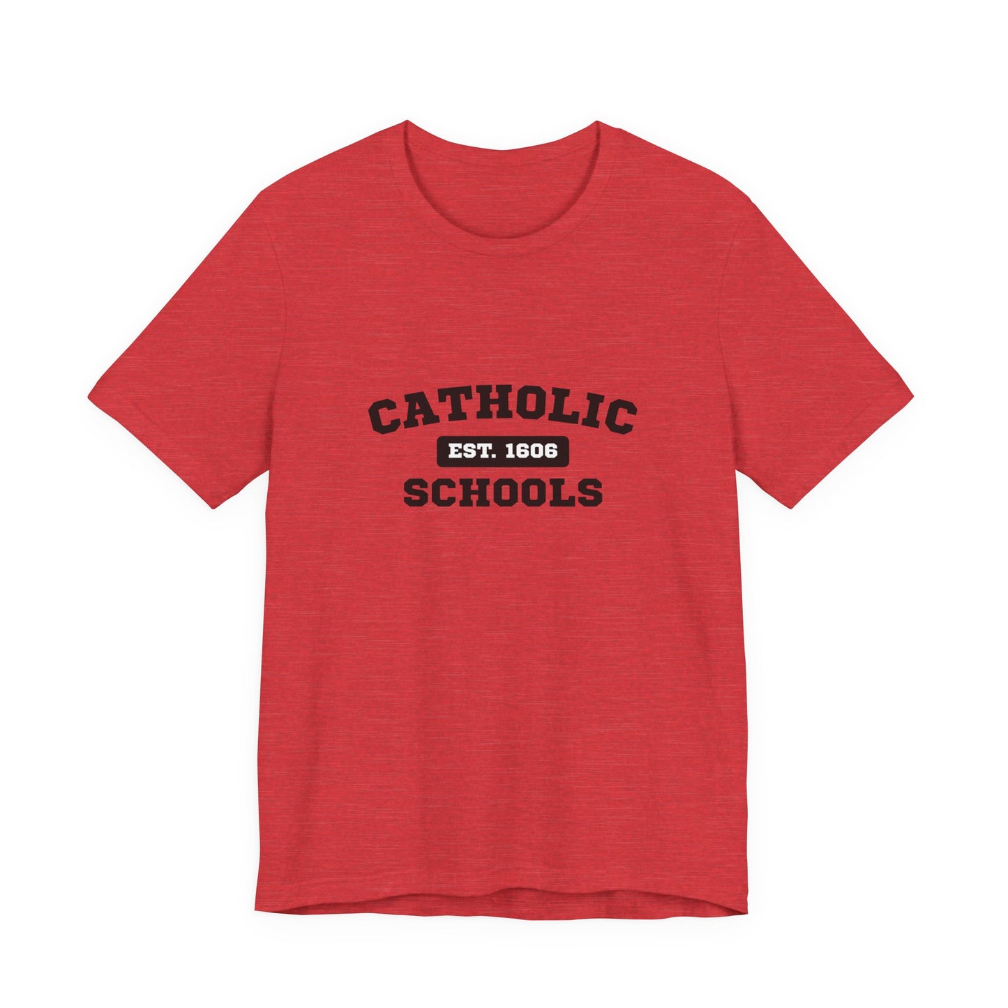 Catholic Schools Established 1606 Tee – Classic Catholic School Spirit T-Shirt