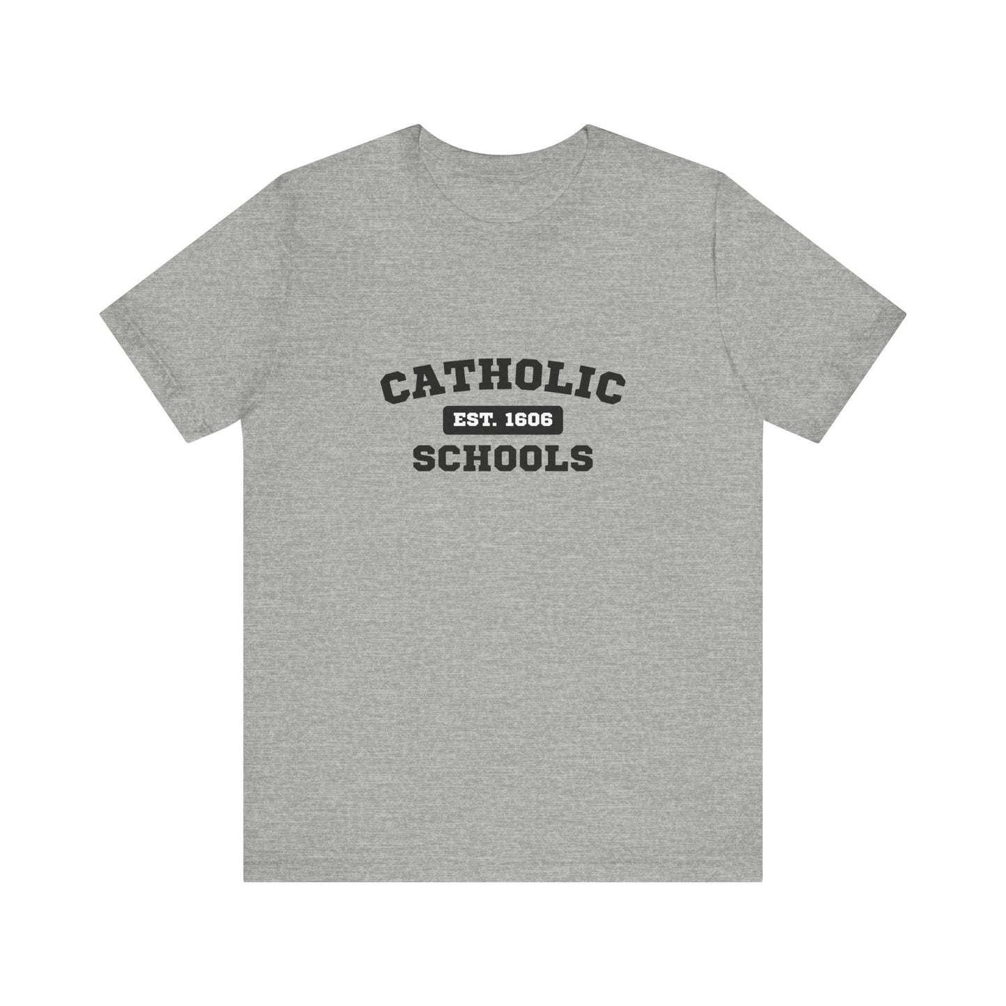 Catholic Schools Established 1606 Tee – Classic Catholic School Spirit T-Shirt