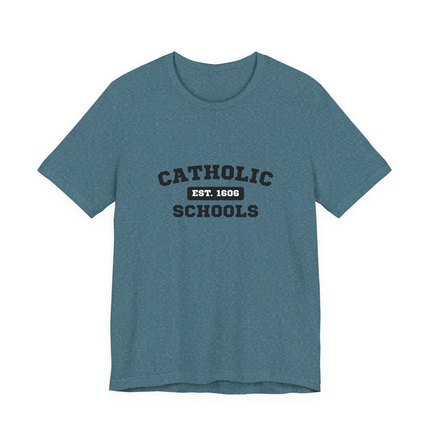 Catholic Schools Established 1606 Tee – Classic Catholic School Spirit T-Shirt