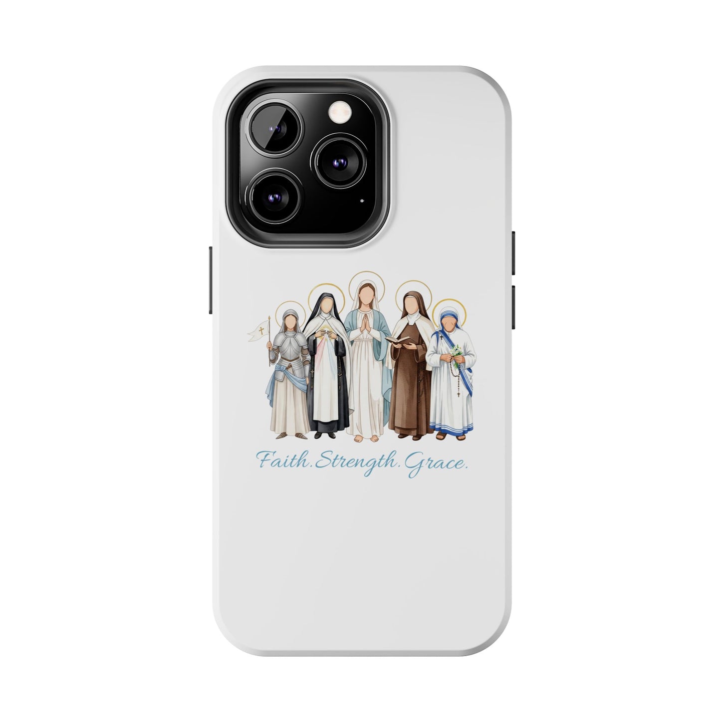 Faith Strength Grace Catholic Tough Phone Case - Women Saints iPhone & Samsung Case