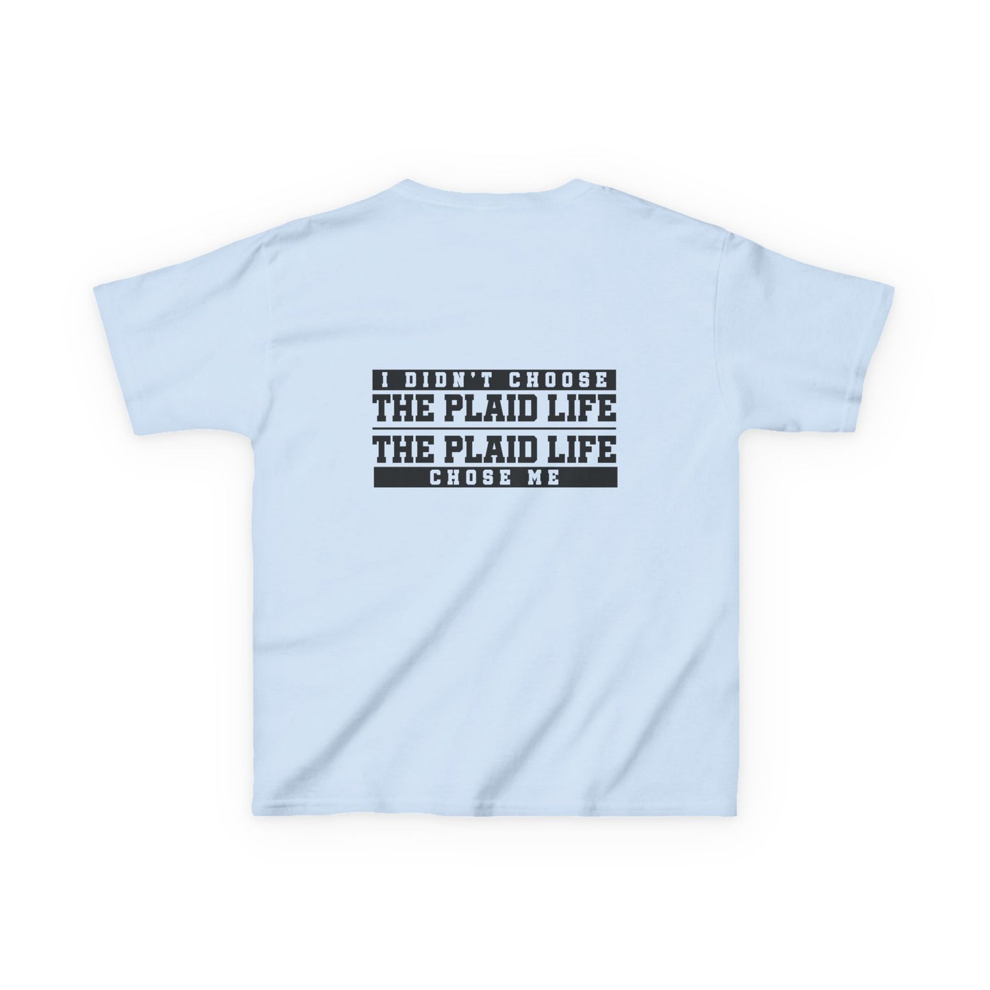 Catholic Schools Est. 1606 Kids T-Shirt – "I Didn't Choose the Plaid Life, The Plaid Life Chose Me" (Catholic Schools Series)