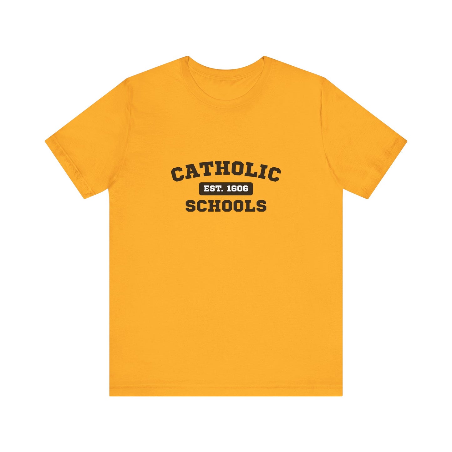 Catholic Schools Established 1606 Tee – Classic Catholic School Spirit T-Shirt