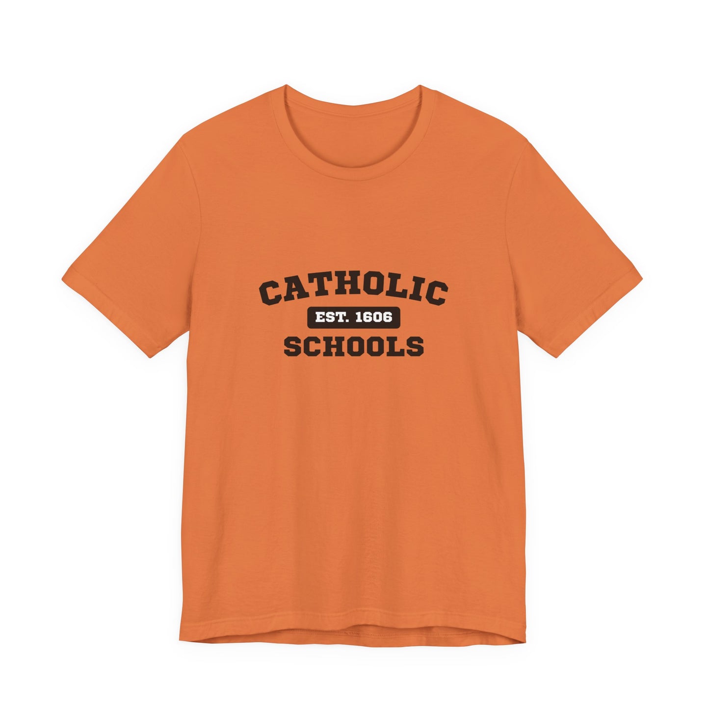 Catholic Schools Established 1606 Tee – Classic Catholic School Spirit T-Shirt